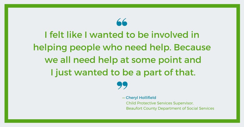 I wanted to be involved in helping people who need help - Cheryl Hollifield, Beaufort County DSS