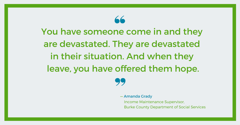 When they leave, you have offered them hope - Amanda Grady, Burke County DSS