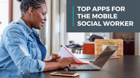 Apps for the Mobile Social Worker