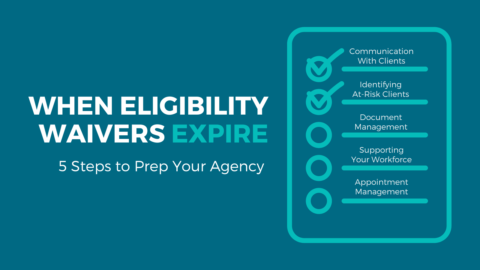 When Eligibility Waivers Expire: 5 Steps to Prep Your Agency